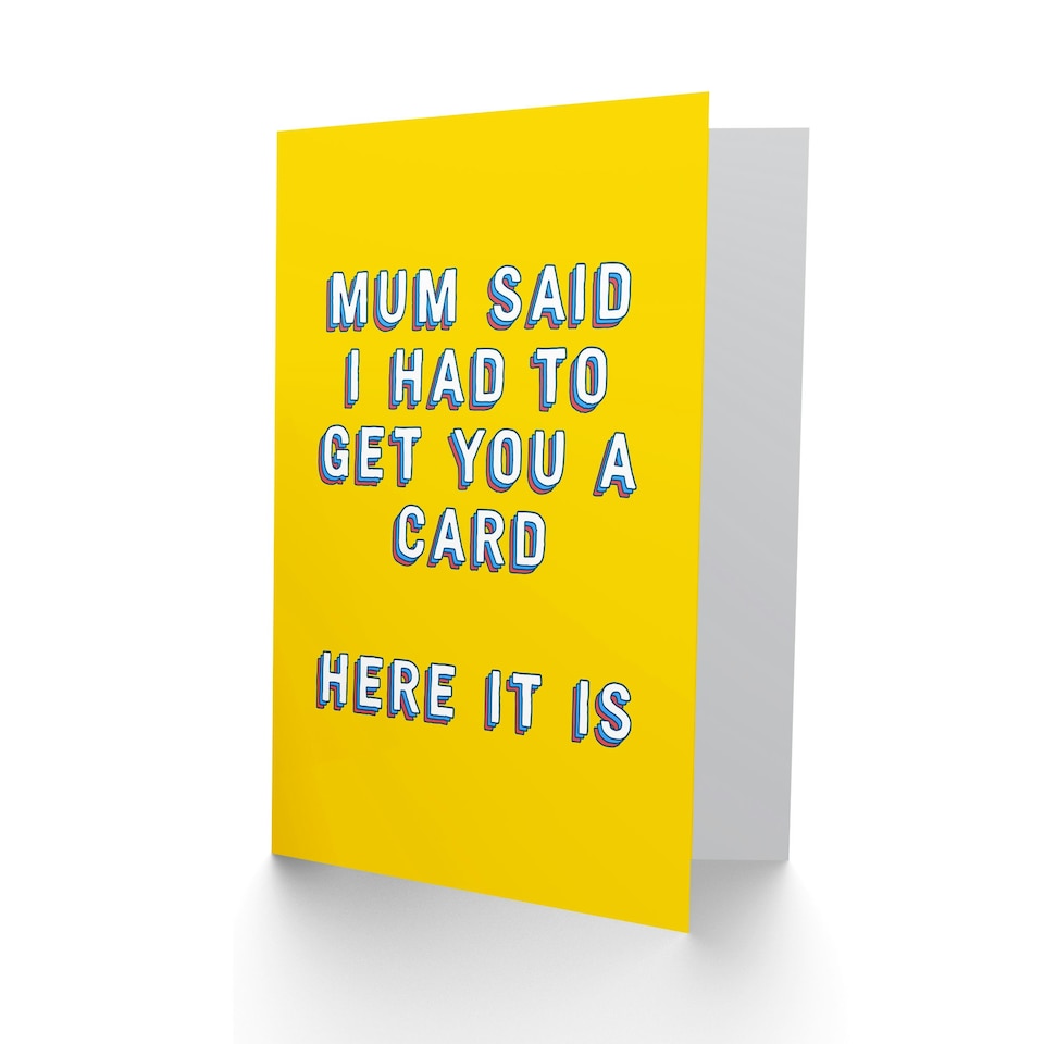 image 1 of Mum Said I Had To Sibling Sister Brother Joke Funny Birthday Card