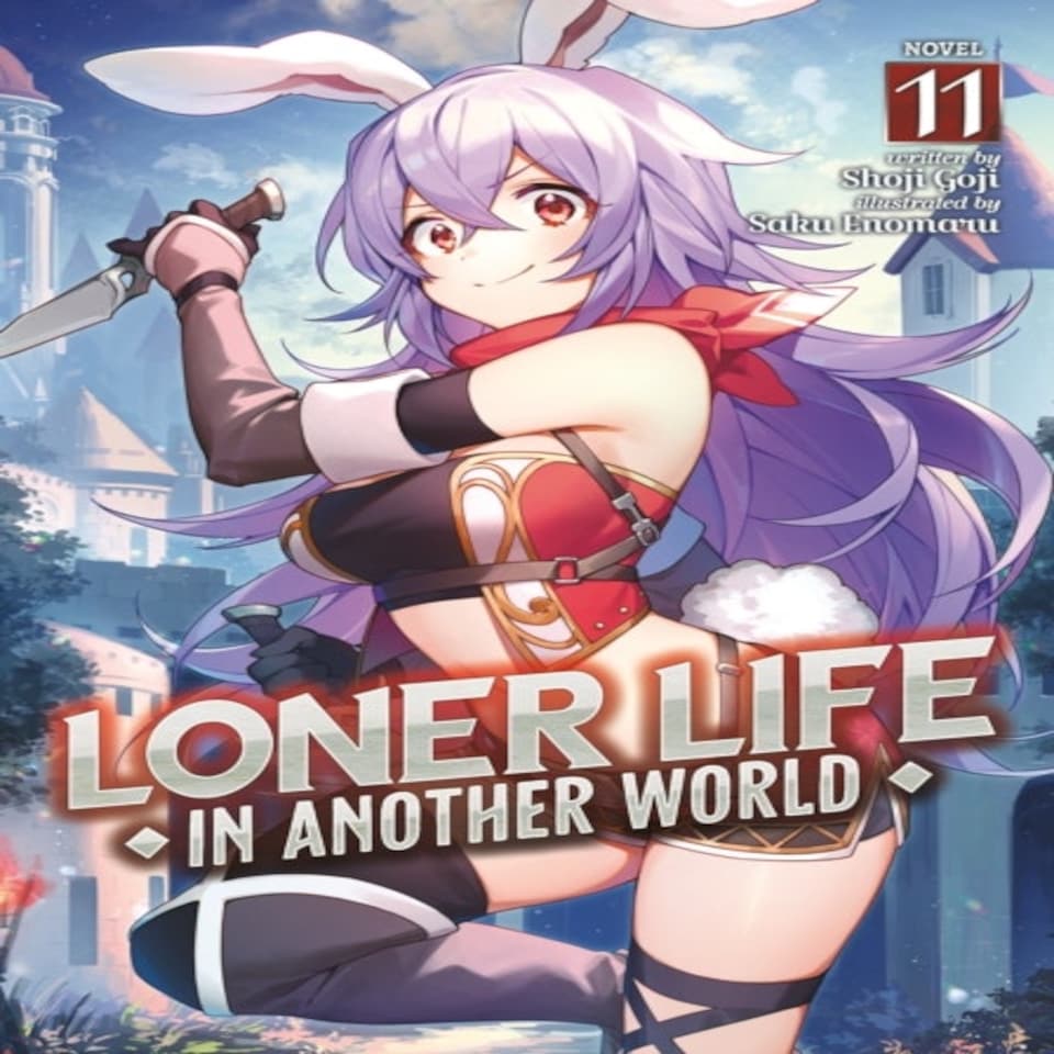 Loner Life In Another World (light Novel) Vol. 11