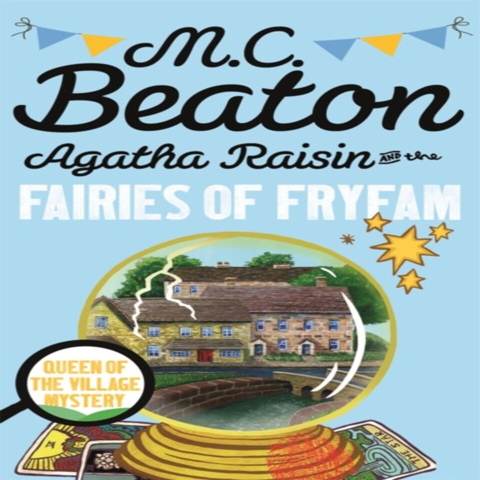 Agatha Raisin And The Fairies Of Fryfam