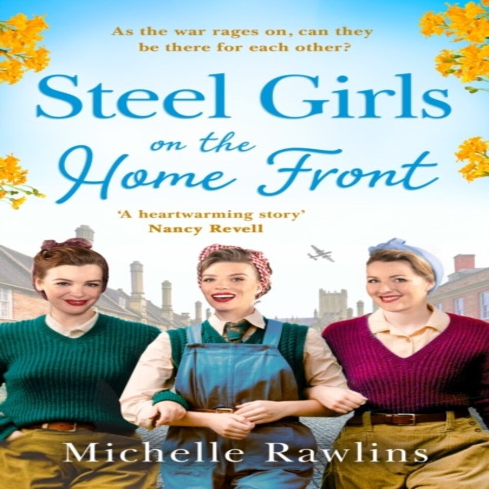Steel Girls On The Home Front