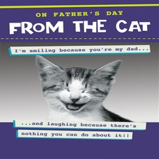 I'm Smiling Because You're My Dad - From The Cat - Father's Day Card