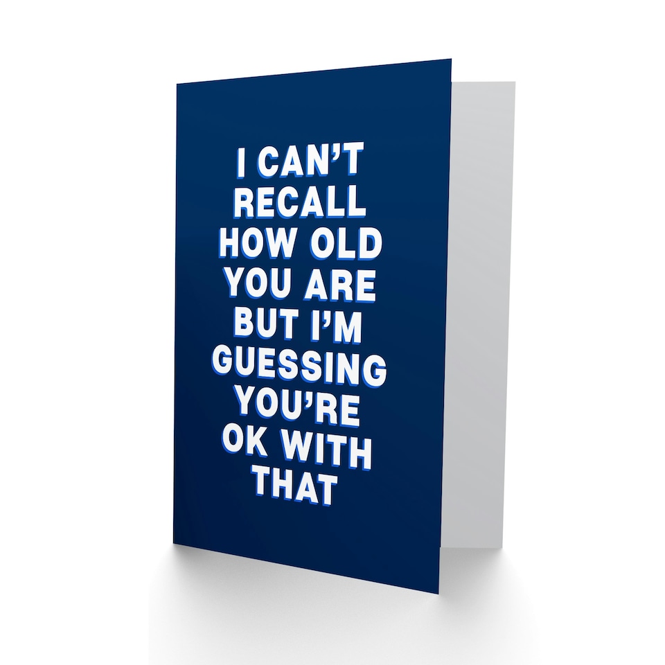 image 1 of Can't Recall How Old You Are Cheeky Funny Birthday Card