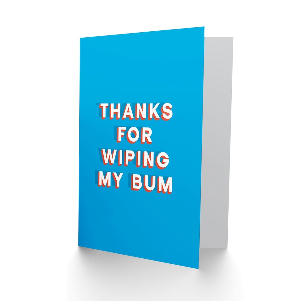 image 1 of Thanks Wiping My Bum Fun Funny Cheeky Fathers Day Dad Card