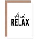 image 1 of And Relax Black White Bold Modern Typography Card