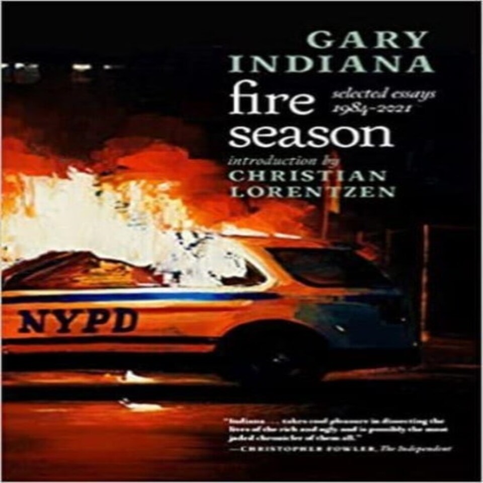 Fire Season Selected Essays 1984-2021