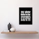 image 4 of My Alone Time Is For Everyone's Safety Joke Funny Wall Art Print 12x16 In