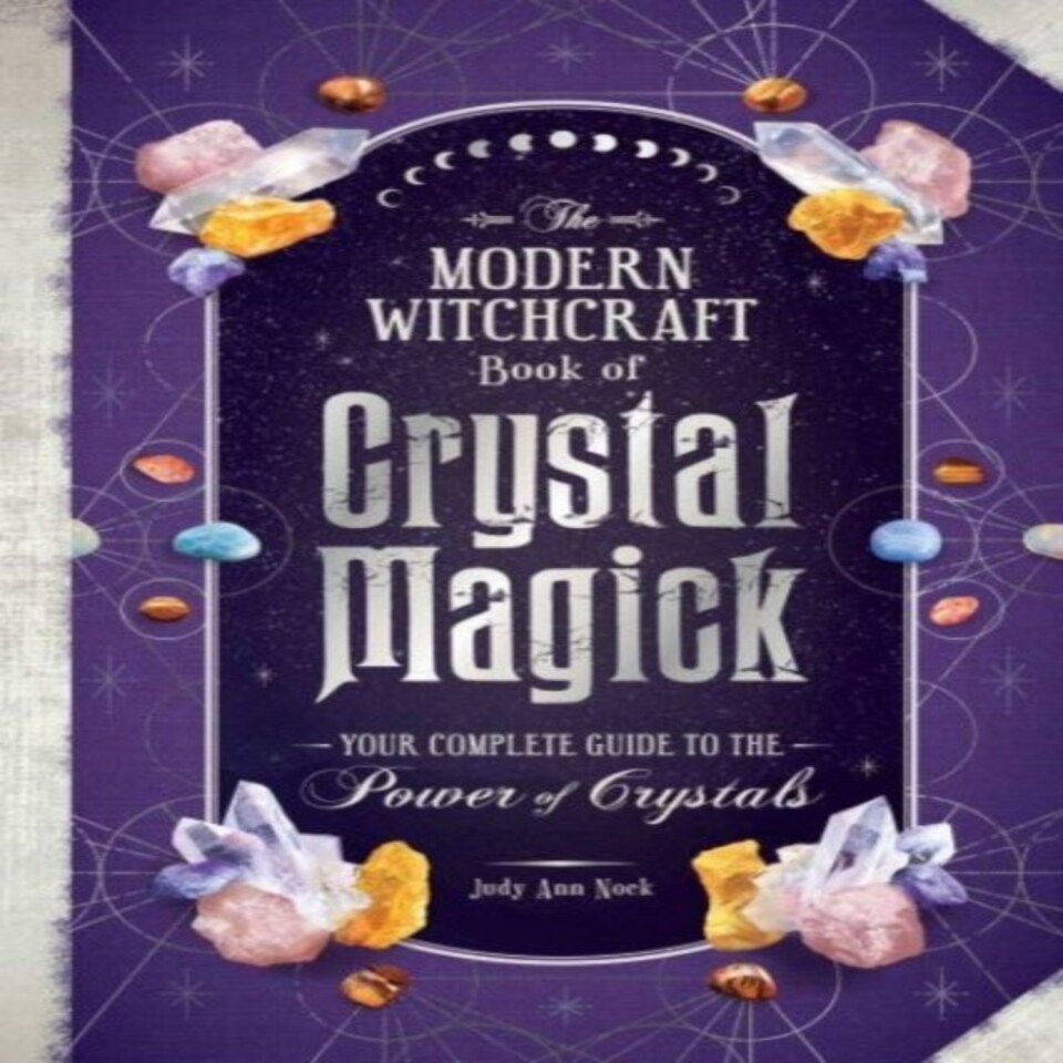 The Modern Witchcraft Book Of Crystal Magick
