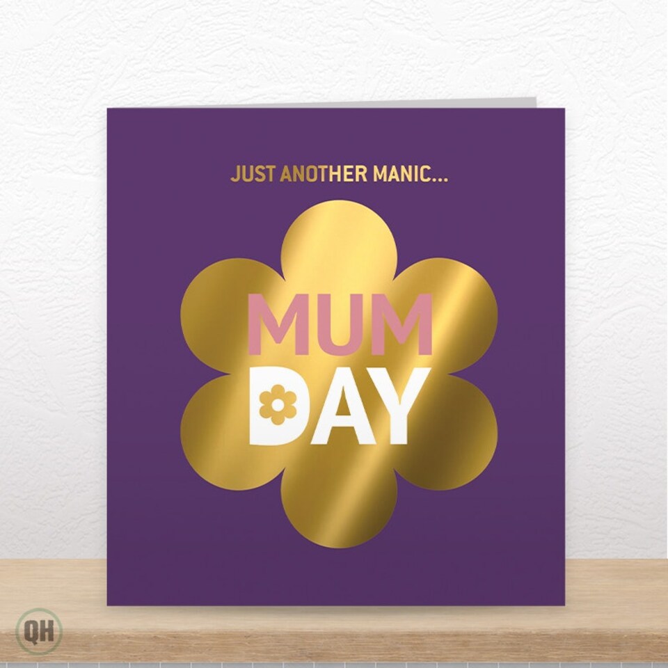 image 1 of Just Another Manic Mum-Day - Funny Foil Mother's Day Card