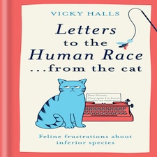 Letters To Human Race...From The Cat