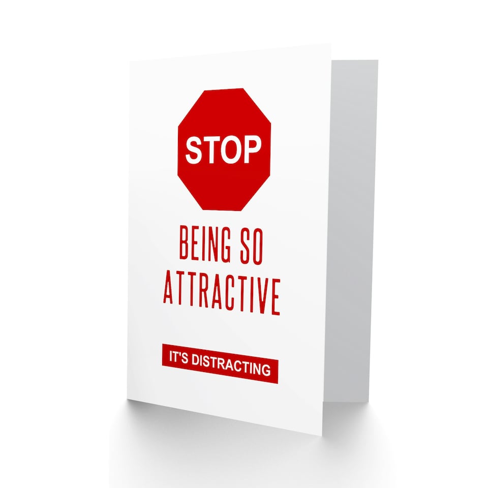 image 1 of Stop Being So Attractive Modern Funny Joke Valentine's Day Card