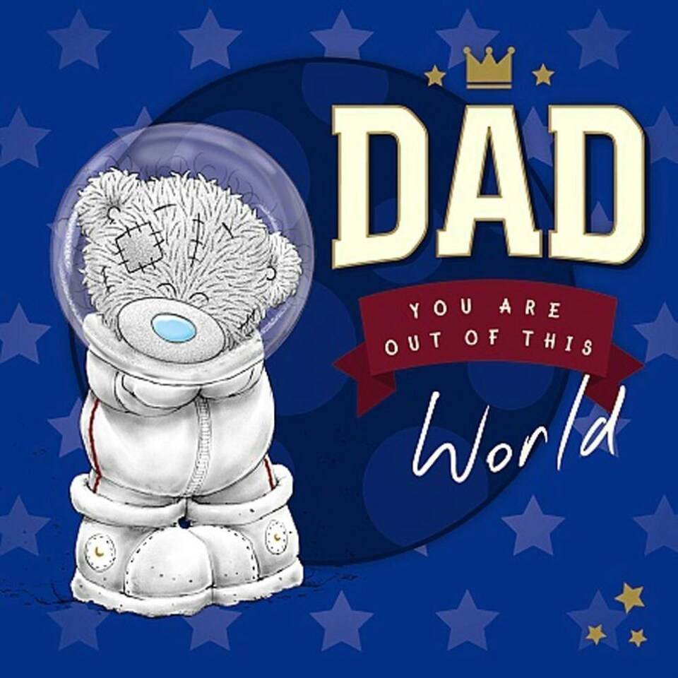 image 1 of Dad Out of This World Father Day Adorable New Me to You Bear Greeting Card