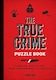 image 1 of The True Crime Puzzle Book
