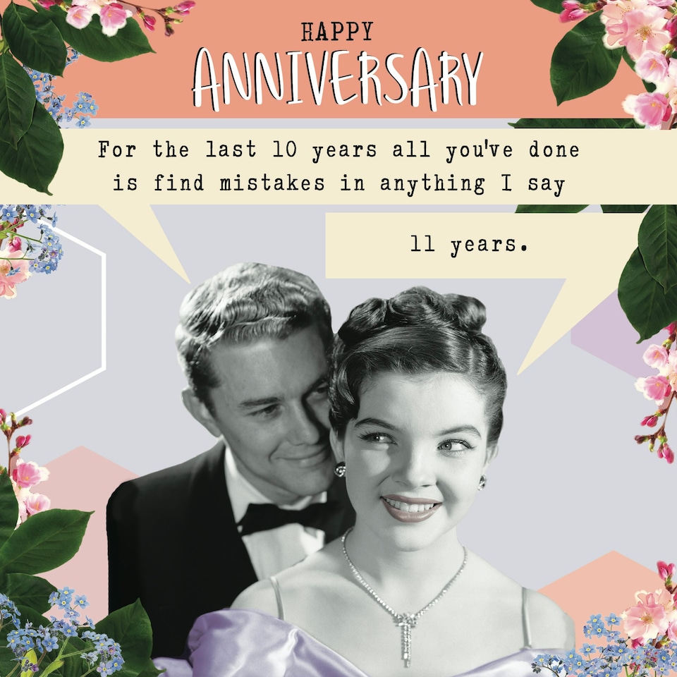 image 1 of All You've Done Is Find Mistakes In Anything I Say - Funny Anniversary Card