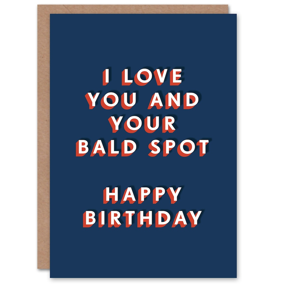 image 1 of Love You And Your Bald Spot Cheeky For Him Funny Birthday Card