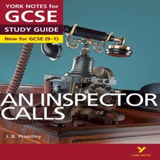 An Inspector Calls York Notes Gcse English Literature Study Guide - For 2026 2027 Exams