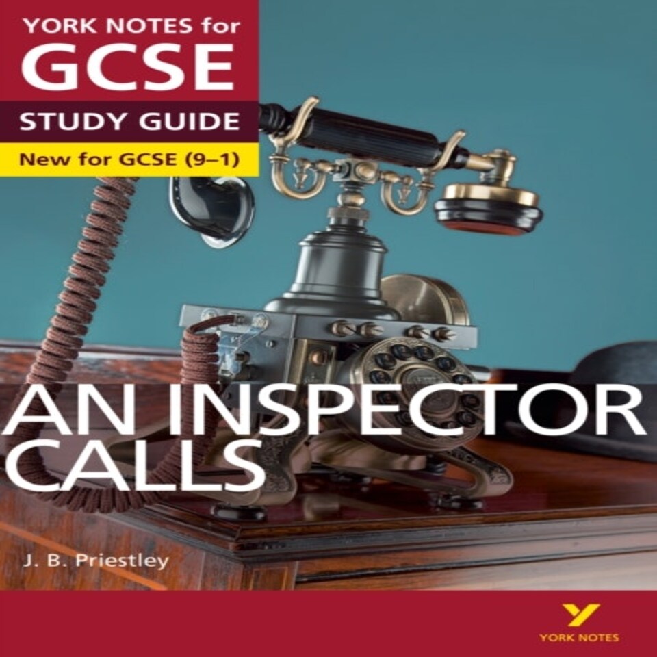 An Inspector Calls York Notes Gcse English Literature Study Guide - For 2026 2027 Exams