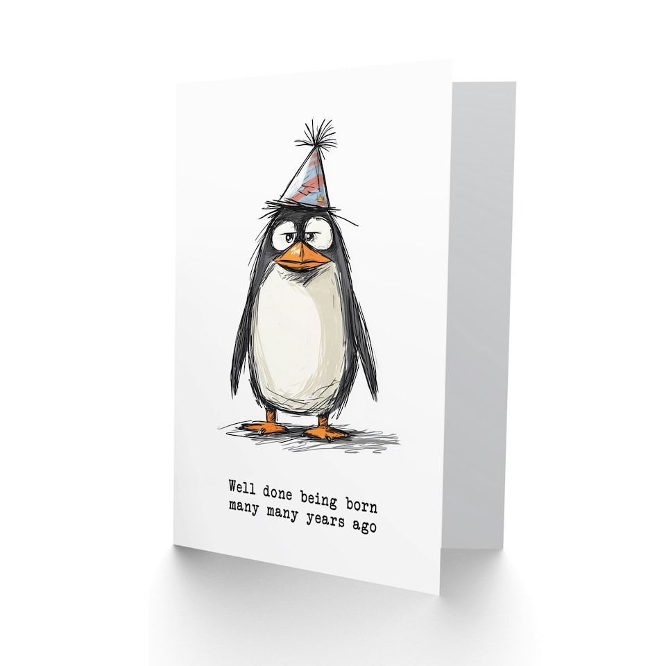image 1 of Sarcastic Penguin Well Done Born Many Years Ago Birthday Card