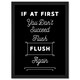image 1 of Funny Toilet Flush Again Funny Bathroom A4 Black Framed Wall Art Print