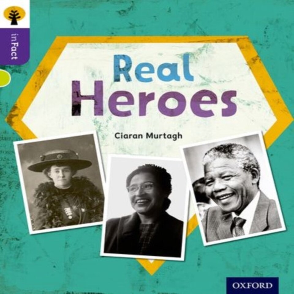 Oxford Reading Tree Infact: Level 11: Real Heroes