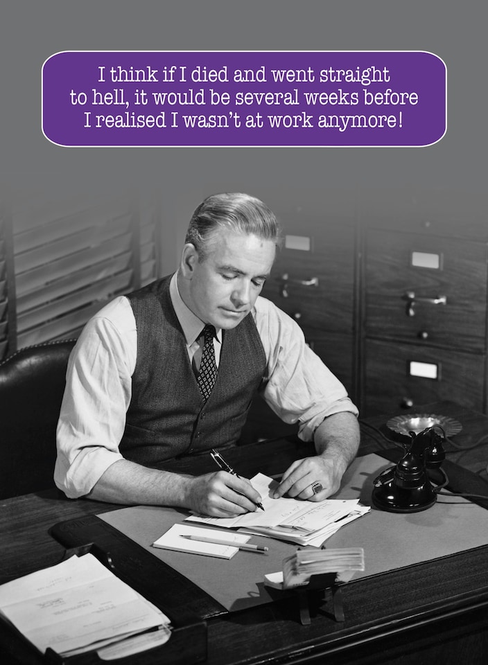 image 1 of If I Died And Went Straight To Hell... - Funny Work Greetings Card