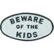 image 1 of Beware of the Kids Cast Iron Sign Plaque Door Wall House Fence Gate Garden