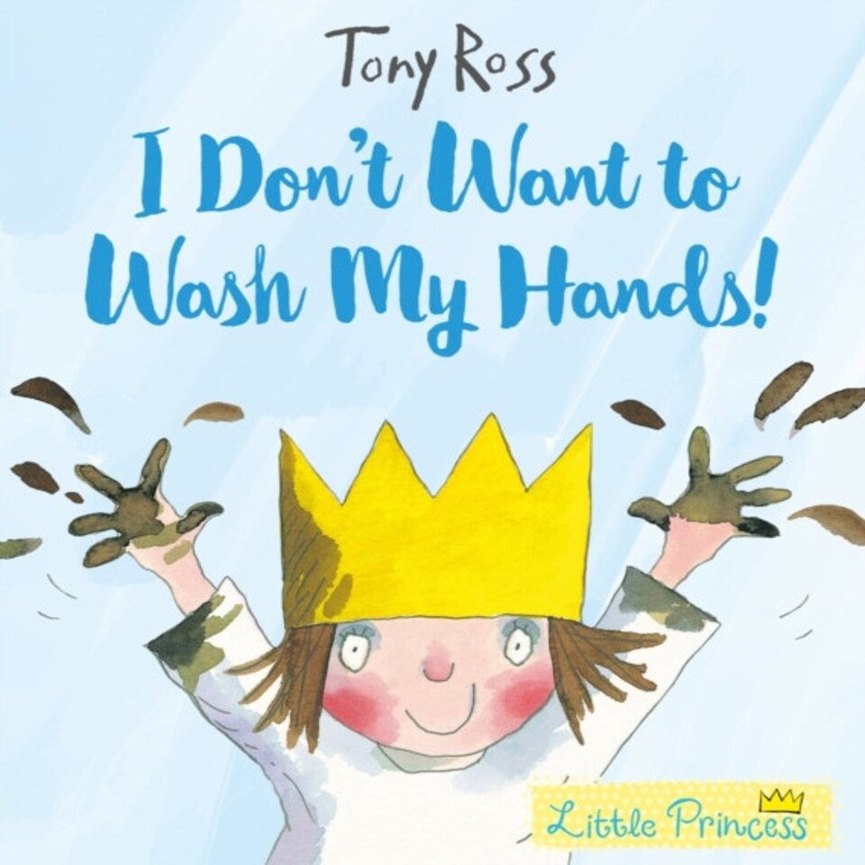 I Don't Want To Wash My Hands!