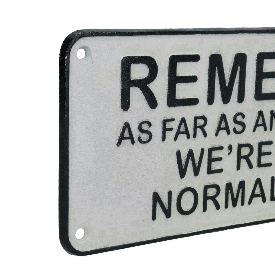 image 1 of Remember We Are A Normal Family Cast Iron Sign Plaque Door Wall House Gate