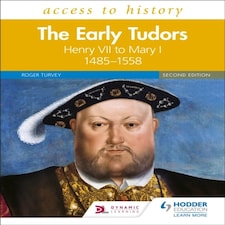 Access To History: The Early Tudors: Henry Vii To Mary I 14851558 Second Edition