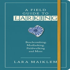 Field Guide To Larking