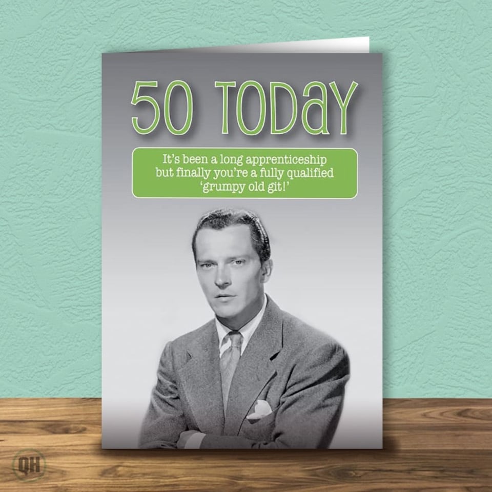 50th Birthday Card Fully Qualified Grumpy Old Git