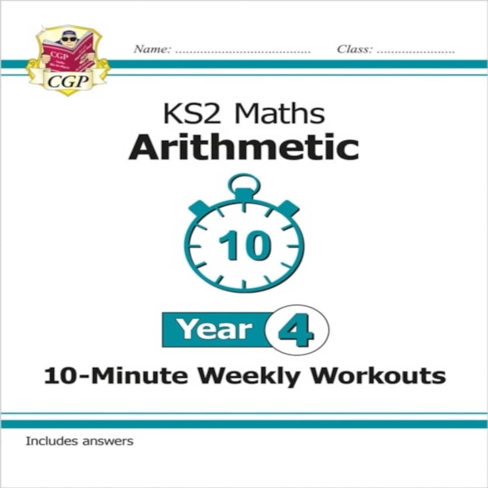 Ks2 Year 4 Maths 10-minute Weekly Workouts: Arithmetic