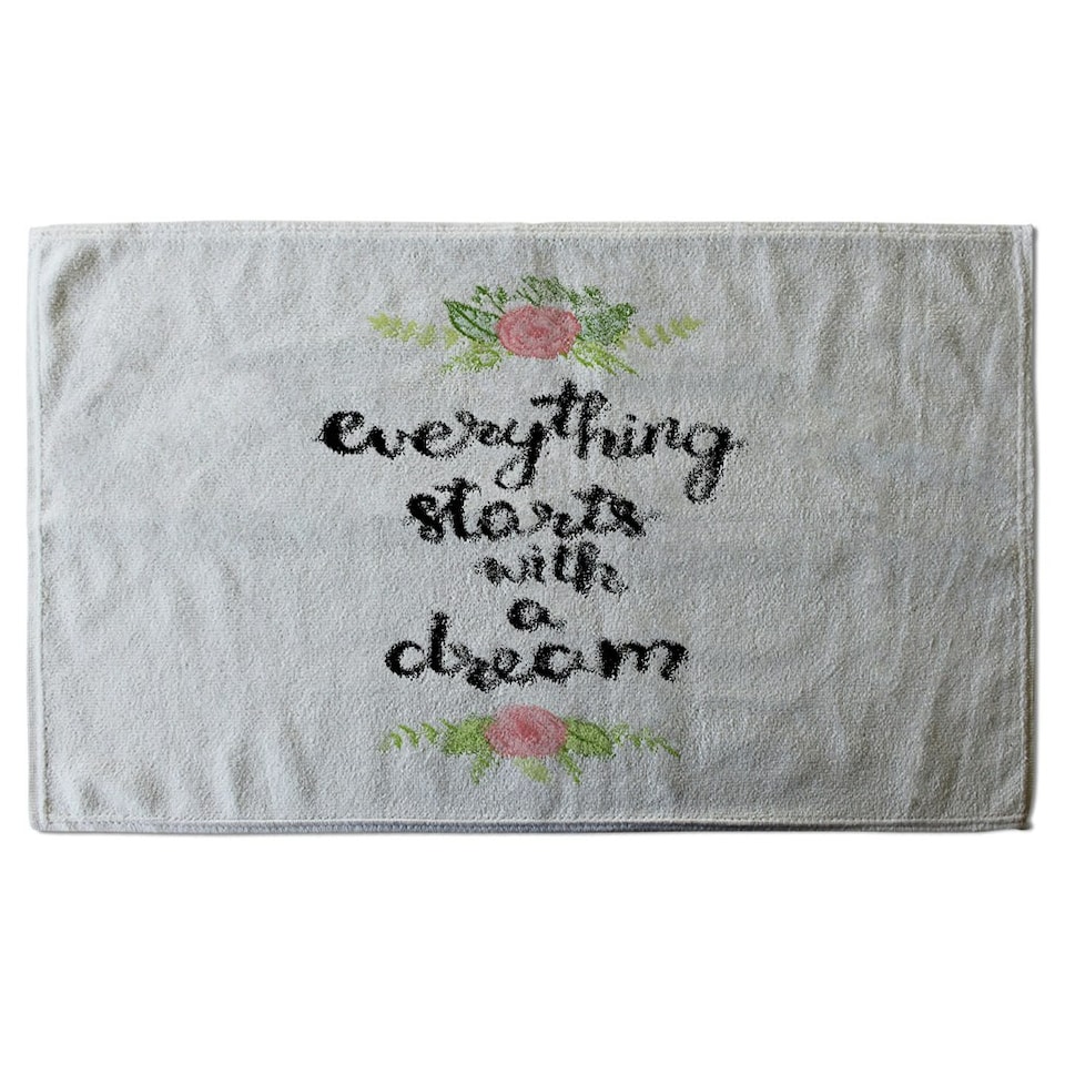 image 1 of Everything starts with a dream (Kitchen Towel)