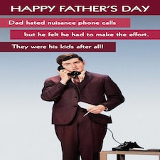 Quitting Hollywood Happy Father's Day - Dad Hated Nuisance Calls