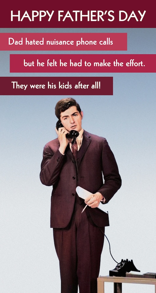 image 1 of Quitting Hollywood Happy Father's Day - Dad Hated Nuisance Calls