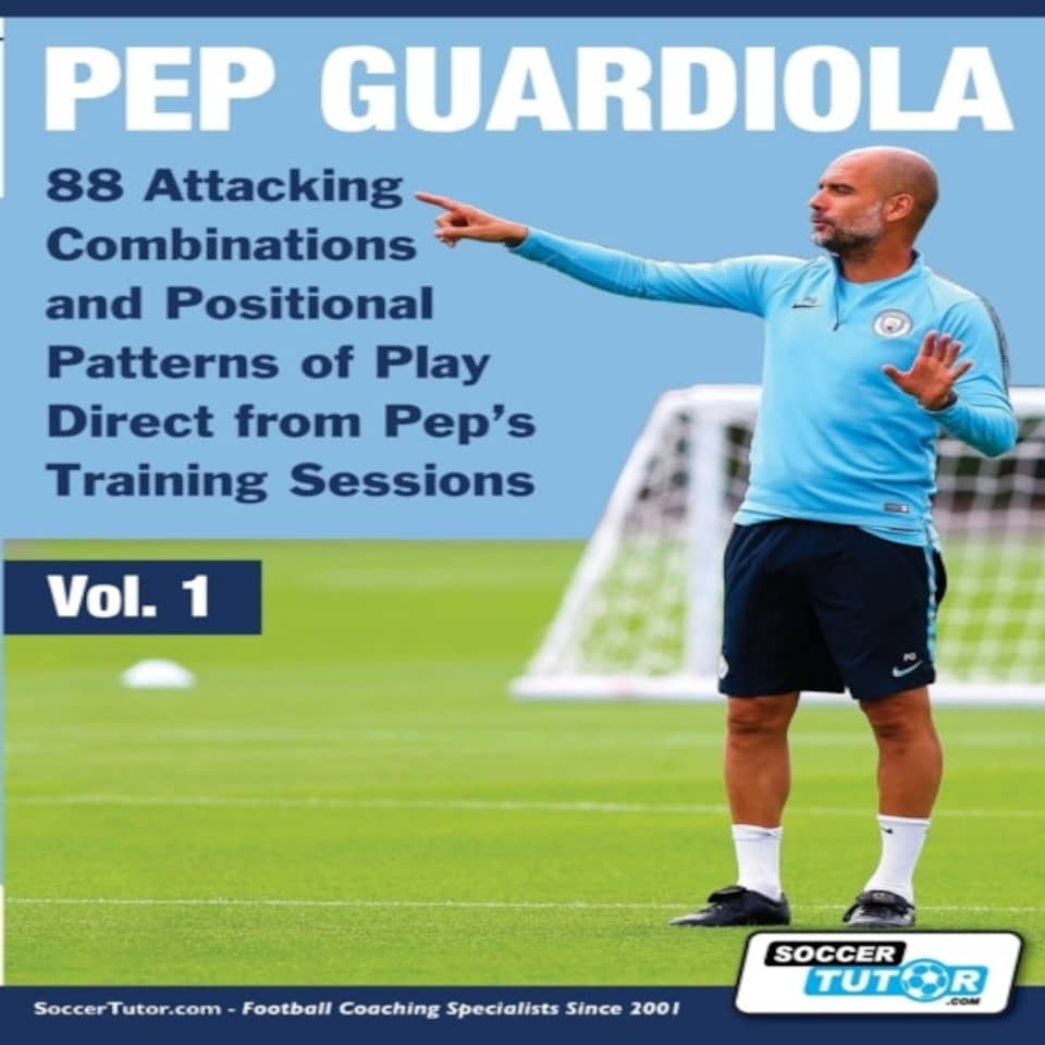Pep Guardiola - 88 Attacking Combinations And Positional Patterns Of Play Direct From Pep's Training Sessions