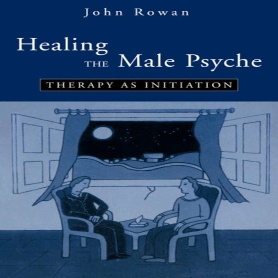 Healing The Male Psyche : Therapy As Ini