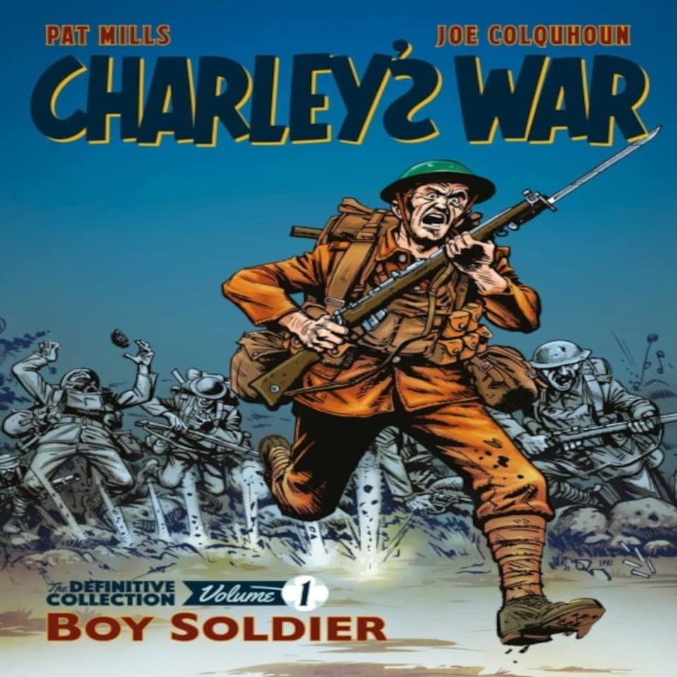 Charley's War: The Definitive Collection Volume One