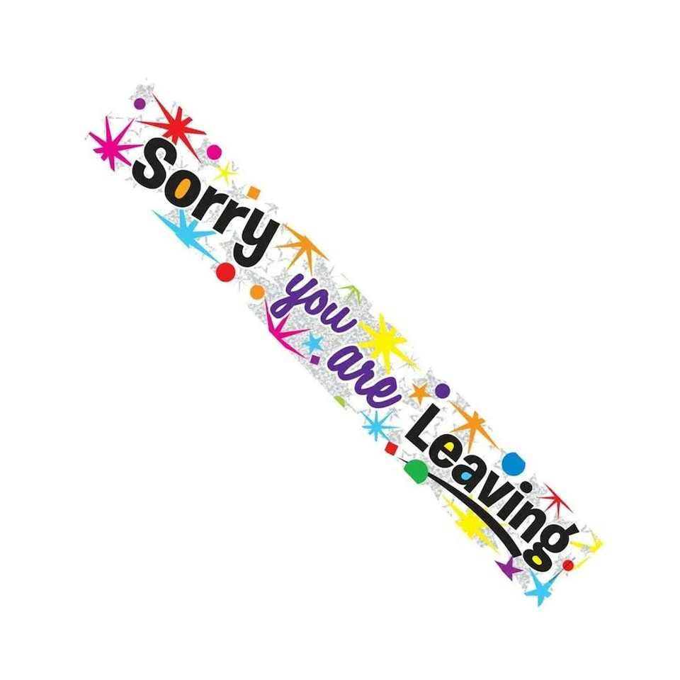Apac Sorry You´re Leaving Holographic Banner - White/Multicoloured - One Size