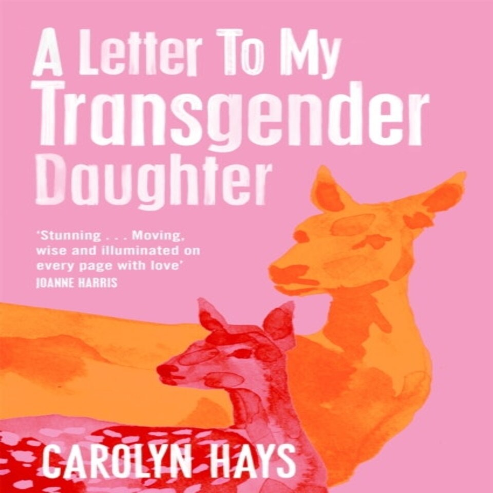 A Letter To My Transgender Daughter