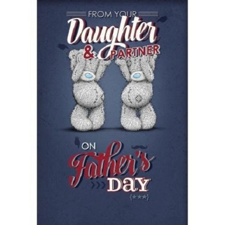 image 1 of From Daughter & Partner Me to You Bear Father Day Card