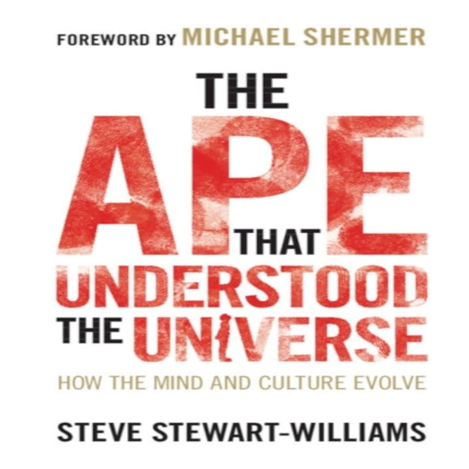The Ape That Understood The Universe