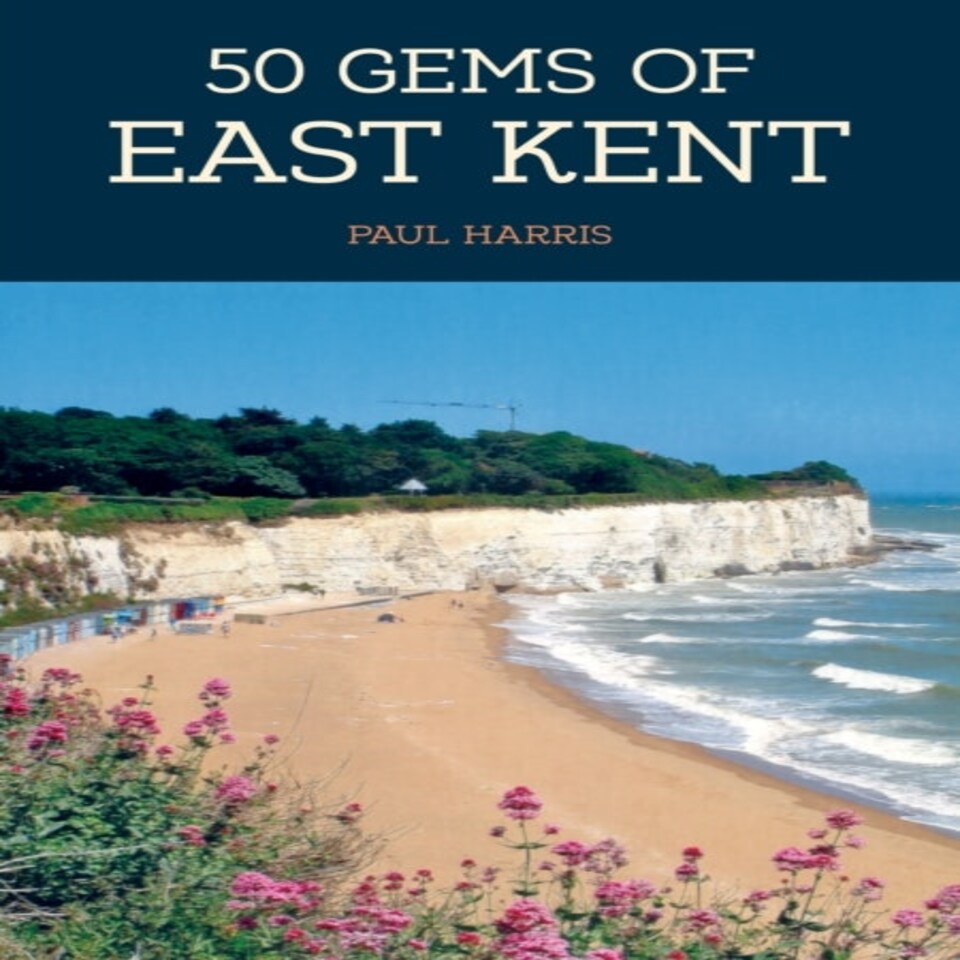 50 Gems Of East Kent