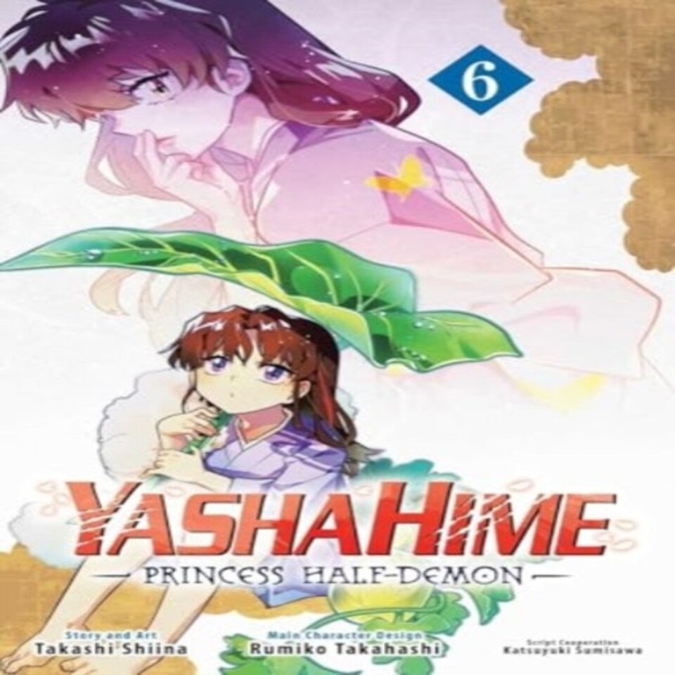 Yashahime: Princess Half-demon Vol. 6