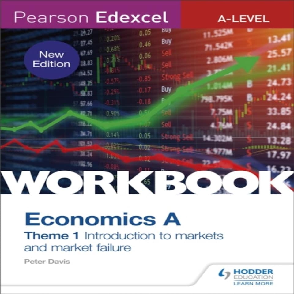 Pearson Edexcel A-level Economics A Theme 1 Workbook: Introduction To Markets And Market Failure