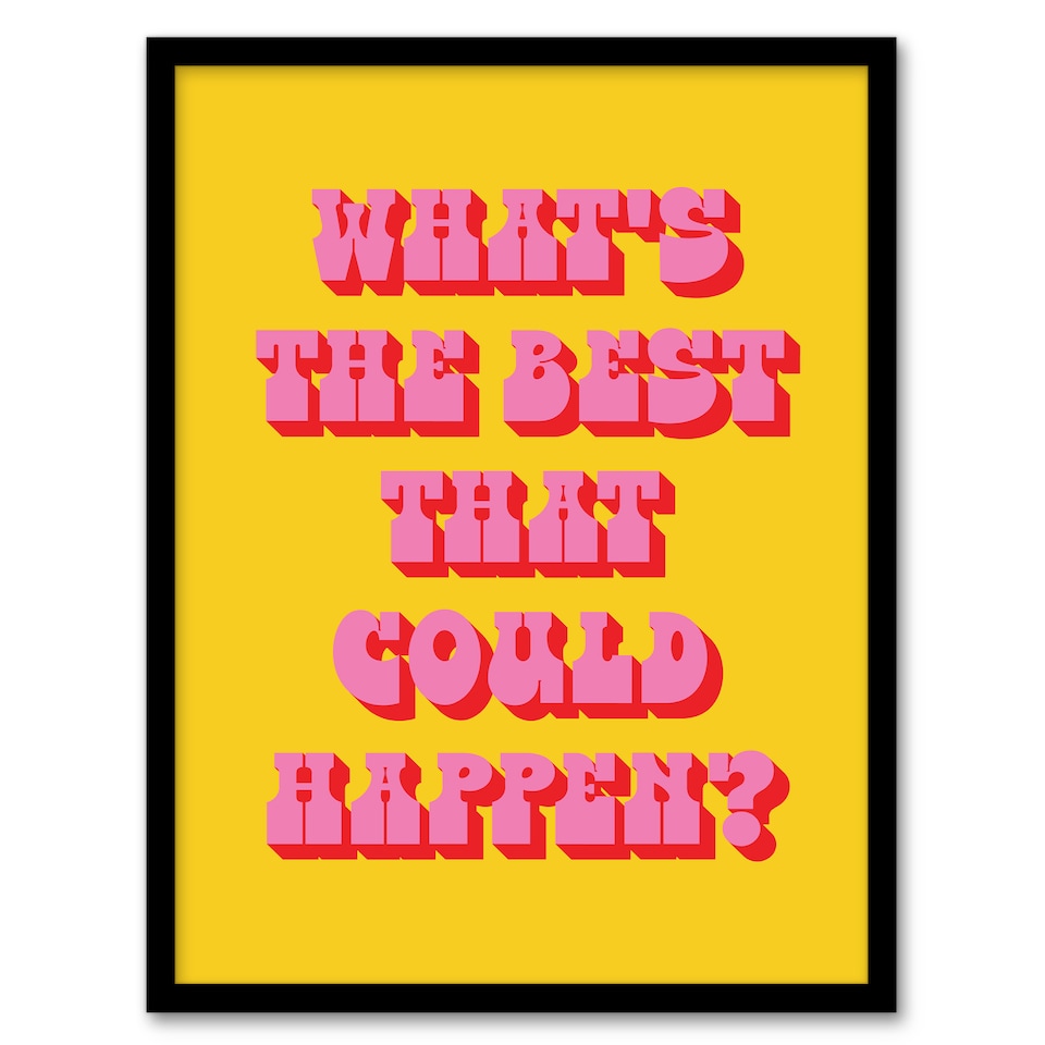 image 1 of What's The Best That Could Happen Yellow Pink Framed Wall Art Print 12X16 In