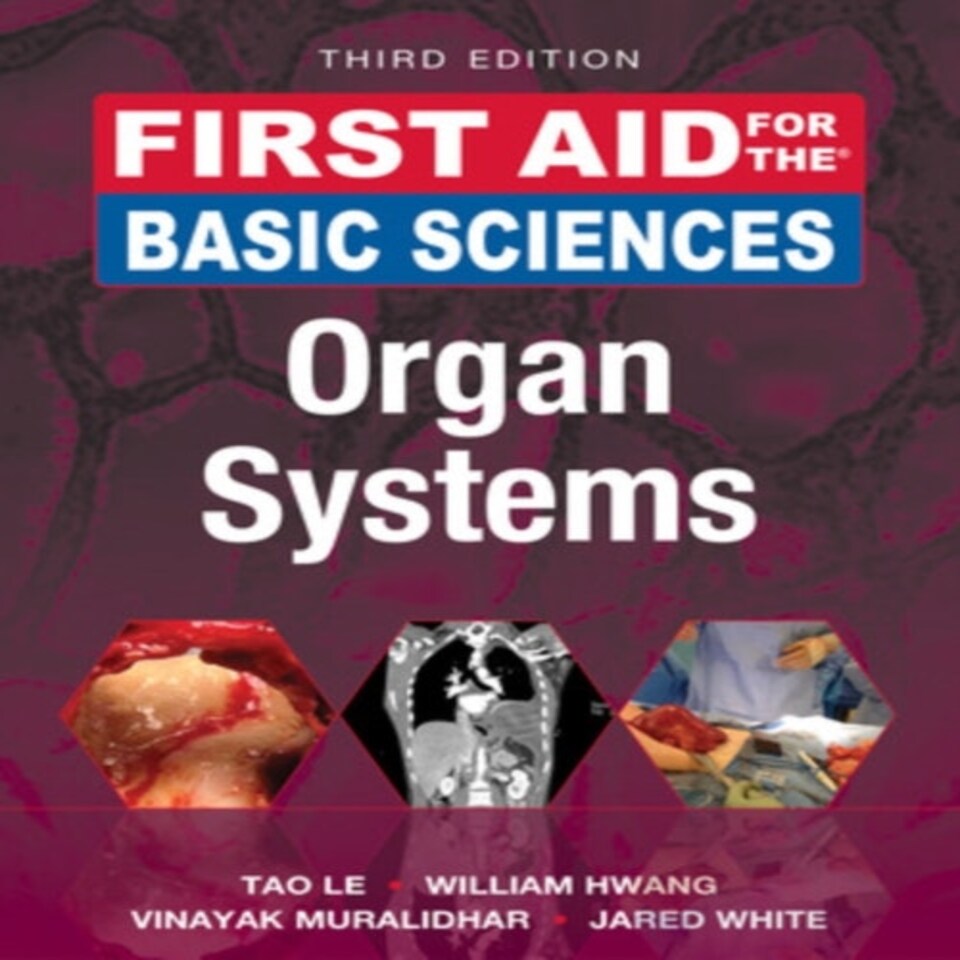 First Aid For The Basic Sciences: Organ Systems Third Edition