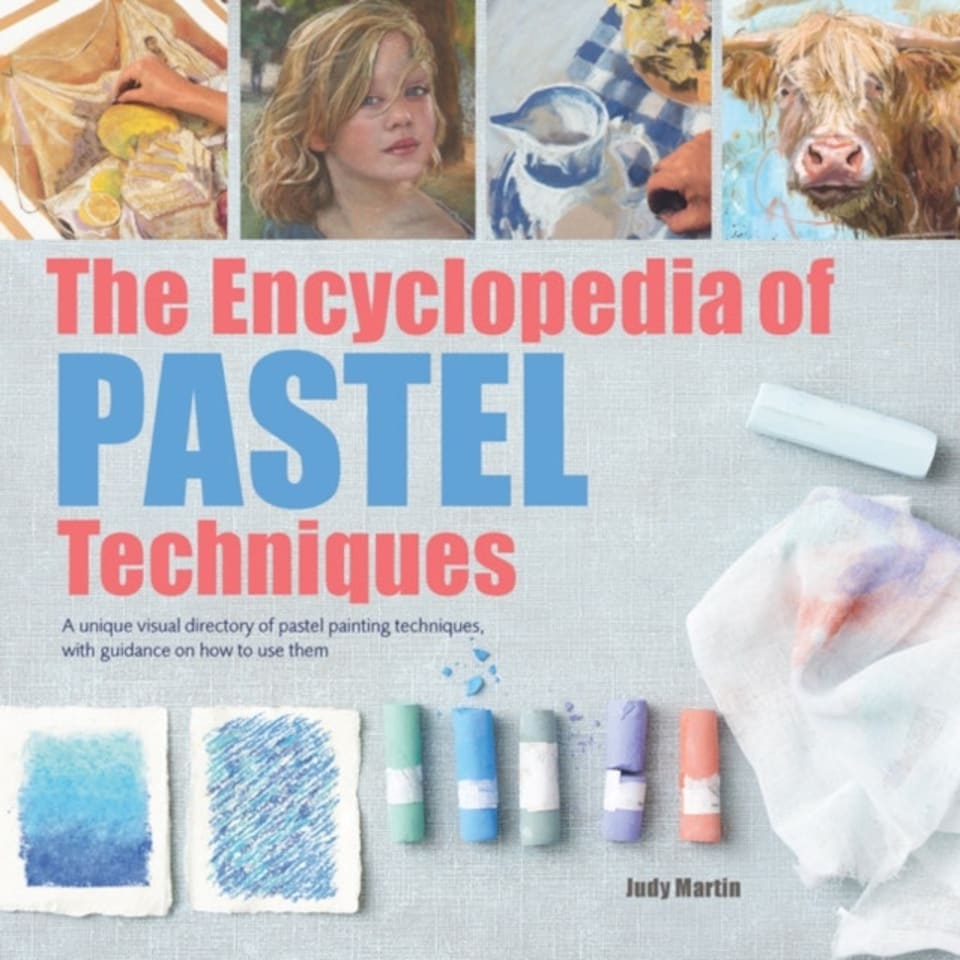 The Encyclopedia Of Pastel Techniques