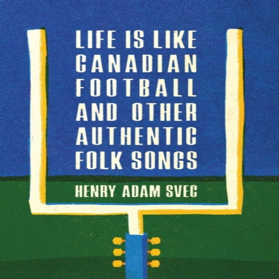 Life Is Like Canadian Football & Other A
