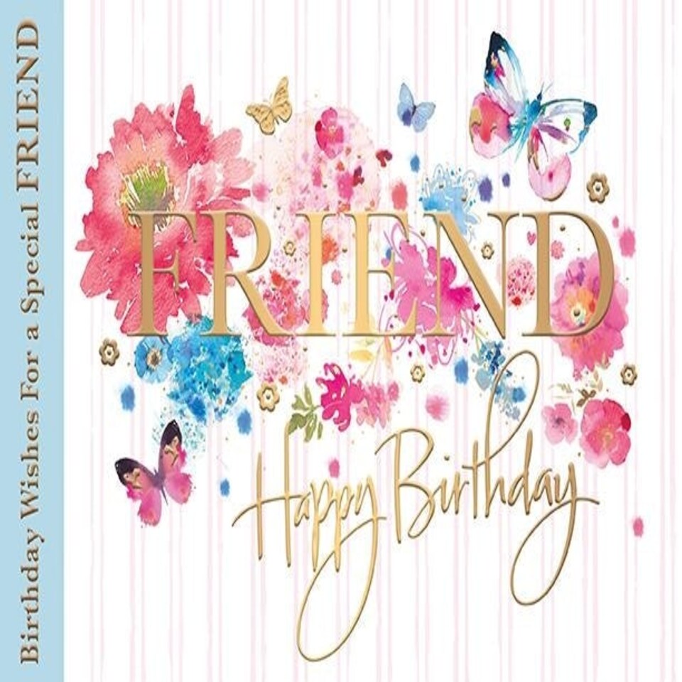 Words 'n' Wishes Traditional Birthday Card for a Special Friend, Butterflies and Flowers Design, Happy Birthday Greeting