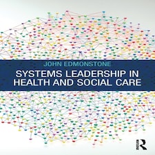 Systems Leadership In Health & Social Ca
